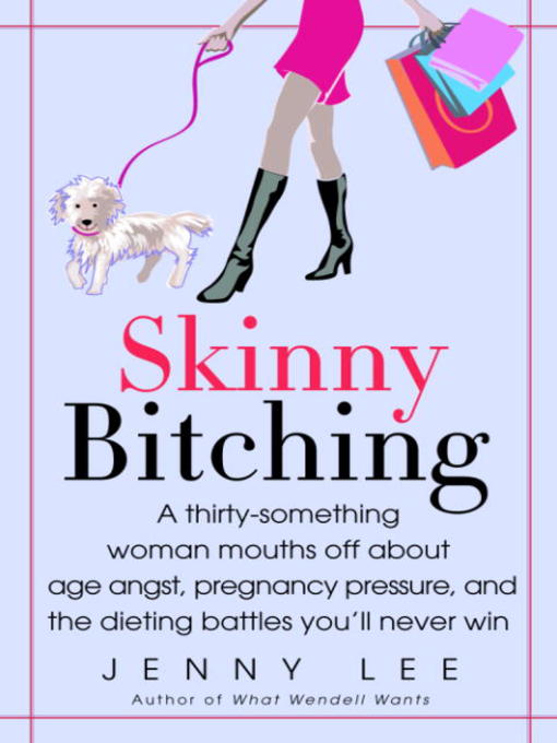 Title details for Skinny Bitching by Jenny Lee - Available